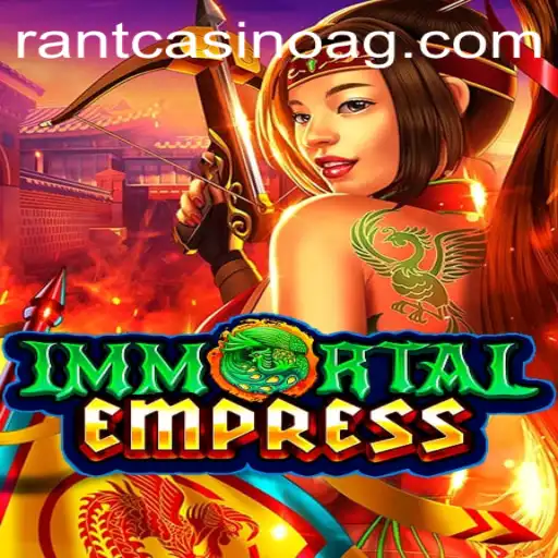 ImmortalEmpress: A Comprehensive Guide to the Game and 899.bet